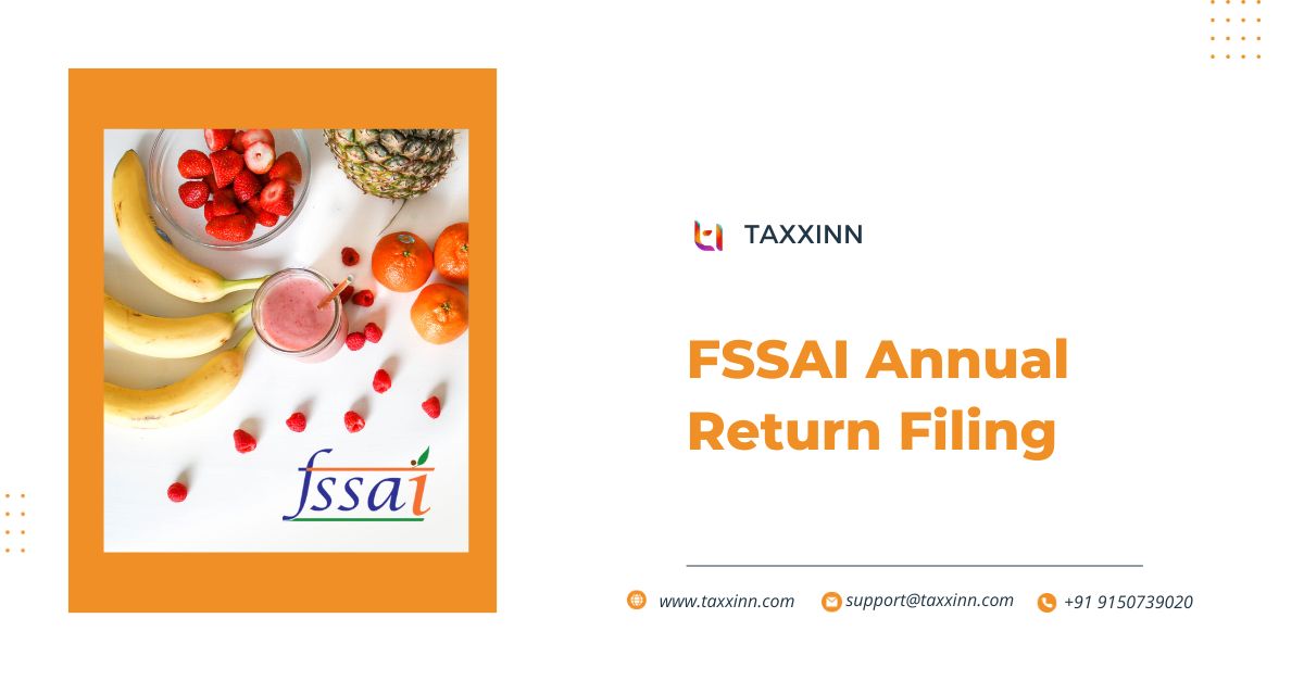 FSSAI Return Filing – Procedure, Types, Exemption, Due Date & Penalty.