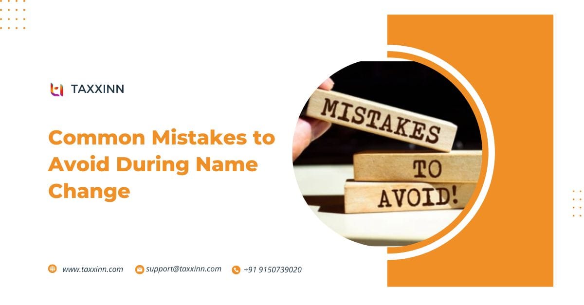 How to Avoid Common Mistakes in Name Change Process | A Detailed Guide.